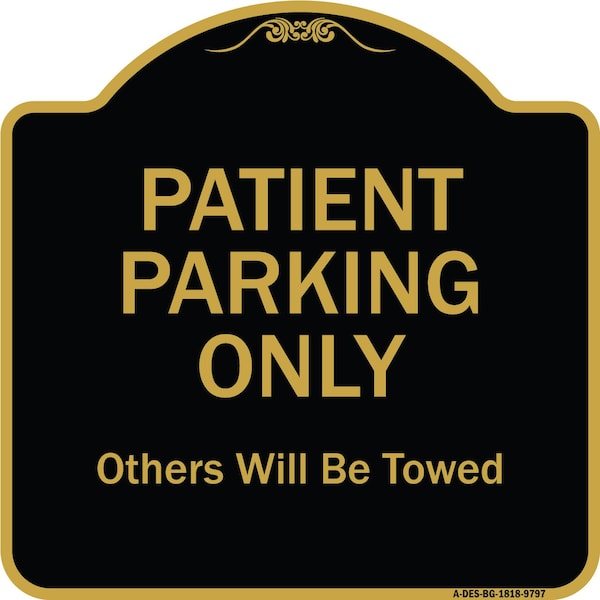 Designer Series-Patient Parking Only Others Will Be Towed, 18" x 18", BG-1818-9797